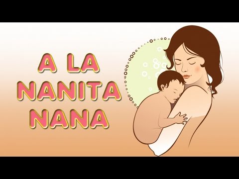 A LA NANITA NANA - Famous Spanish Lullaby